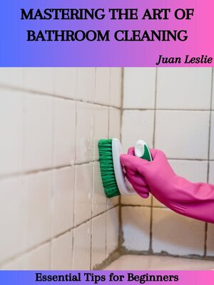 cover image of MASTERING THE ART OF BATHROOM CLEANING